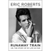 Runaway Train: Or, the Story of My Life So Far