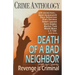 Death of a Bad Neighbour - Revenge is Criminal