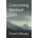 Concerning Spiritual Gifts