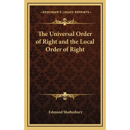 The Universal Order of Right and the Local Order of Right