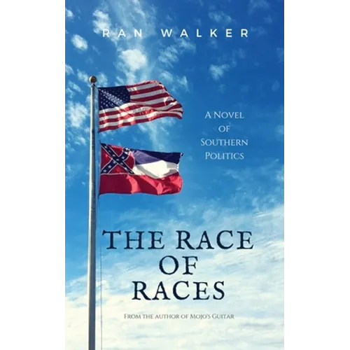 The Race of Races: A Novel of Southern Politics