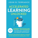 Accelerated Learning Unlocked: 40+ Expert Techniques for Rapid Skill Acquisition and Memory Improvement. The Step-by-Step Guide for Beginners to Quick