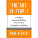 The Art of People: 11 Simple People Skills That Will Get You Everything You Want