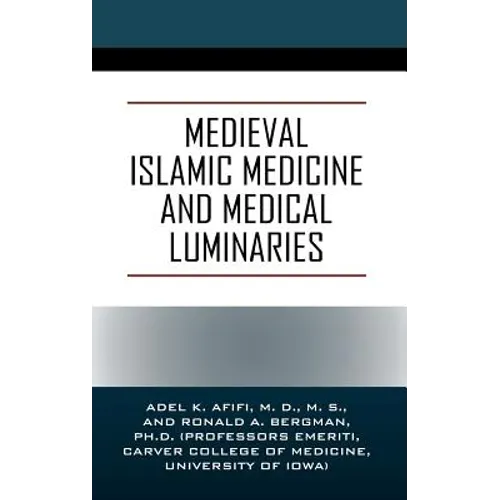 Medieval Islamic Medicine and Medical Luminaries