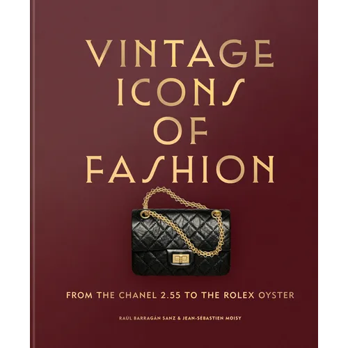 Vintage Icons of Fashion: From the Chanel 2.55 to the Rolex Oyster