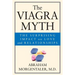 The Viagra Myth: The Surprising Impact on Love and Relationships