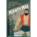 The Strange and Unbelievable Tall Tale of Mighty Max
