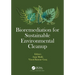 Bioremediation for Sustainable Environmental Cleanup