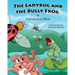 The Ladybug and the Bully Frog