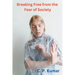Breaking Free from the Fear of Society