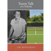 Tennis Talk of a Nobody