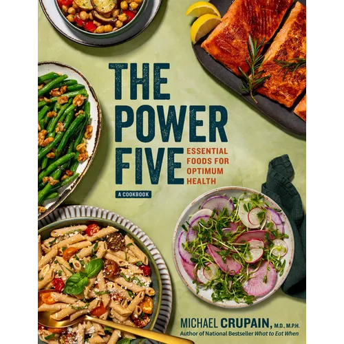 The Power Five: Essential Foods for Optimum Health