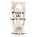 Witness to Life Worth Living: Reflections on Miroslav Volf's Ethics of Embrace