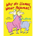 Why Do Llamas Wear Pajamas?