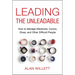 The Leading the Unleadable: How to Manage Mavericks, Cynics, Divas, and Other Difficult People