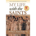 My Life with the Saints