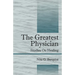 The Greatest Physician: Studies On Healing