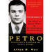 PETRO - Cleveland's Handsomest Public Enemy: The Story of Julius Petro and His Collinwood Burglary Crew