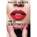 He Is Excitingly Wonderful