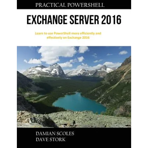 Practical PowerShell Exchange Server 2016
