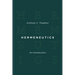 Hermeneutics: An Introduction