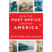 How the Post Office Created America: A History