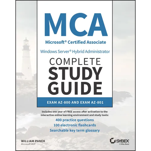 MCA Windows Server Hybrid Administrator Complete Study Guide with 400 Practice Test Questions: Exam Az-800 and Exam Az-801