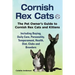 Cornish Rex Cats, The Pet Owner's Guide to Cornish Rex Cats and Kittens Including Buying, Daily Care, Personality, Temperament, Health, Diet, Clubs an