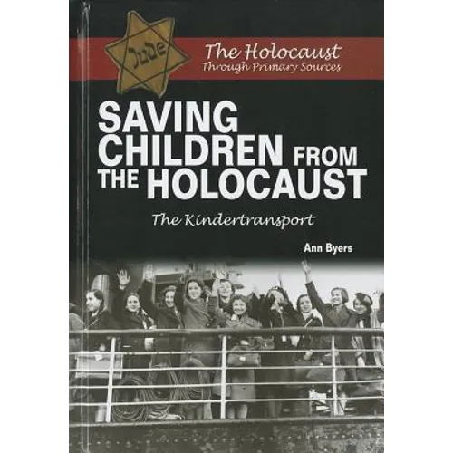 Saving Children from the Holocaust: The Kindertransport