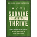 Survive and Thrive: How to Prepare for Any Disaster Without Ammo, Camo, or Eating Your Neighbor