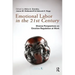 Emotional Labor in the 21st Century: Diverse Perspectives on Emotion Regulation at Work