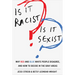 Is It Racist? Is It Sexist?: Why Red and Blue White People Disagree, and How to Decide in the Gray Areas