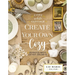 Create Your Own Cozy: 100 Practical Ways to Love Your Home and Life (the Perfect Gift for People Who Love Interior Design, Decorating, Diy, Crafting,