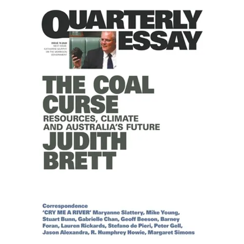 Quarterly Essay 78: The Coal Curse: Resources, Climate and Australia's Future