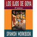 Los ojos de Goya Spanish Workbook: Student Activities for the Spanish Novel Los ojos de Goya
