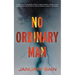 No Ordinary Man: A Psychological Thriller