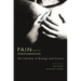 Pain and Its Transformations: The Interface of Biology and Culture