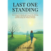 Last One Standing: Surviving the Death and Loss of My Sibling, Coping with Grief and Mourning, and Becoming the Memory Keeper
