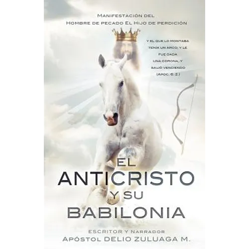 El Anticristo Y Su Babilonia