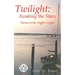 Twilight: Awaking the Stars - Poems of the Night's Light