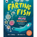 Farting Fish: And 49 Other Weird and Wonderful Scientific Discoveries