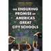 The Enduring Promise of America's Great City Schools