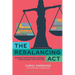 The Rebalancing Act: Wisdom from Working Women For Success that Matters