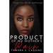 Product of My Mother's Pain: African American Fiction