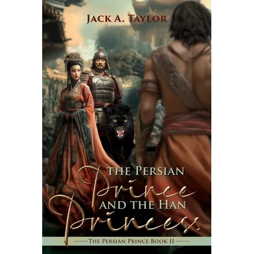 The Persian Prince and the Han Princess