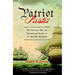 Patriot Pirates: The Privateer War for Freedom and Fortune in the American Revolution