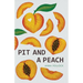 Pit and a Peach