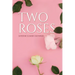 Two Roses