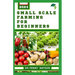 Small Scale Farming for Beginners: Garden Design Technique for Planting in Smaller Portions