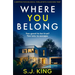 Where You Belong: A Gripping Psychological Thriller with a Shocking Twist